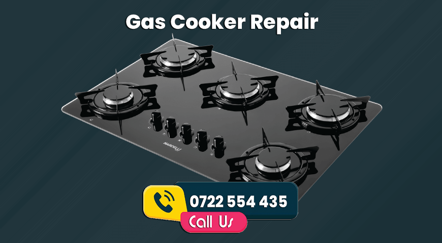 Expert Gas Cooker Repair in Nairobi, Genuine Parts Repair in Nairobi